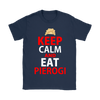 Keep Calm and Eat Pierogi Shirt - My Polish Heritage
