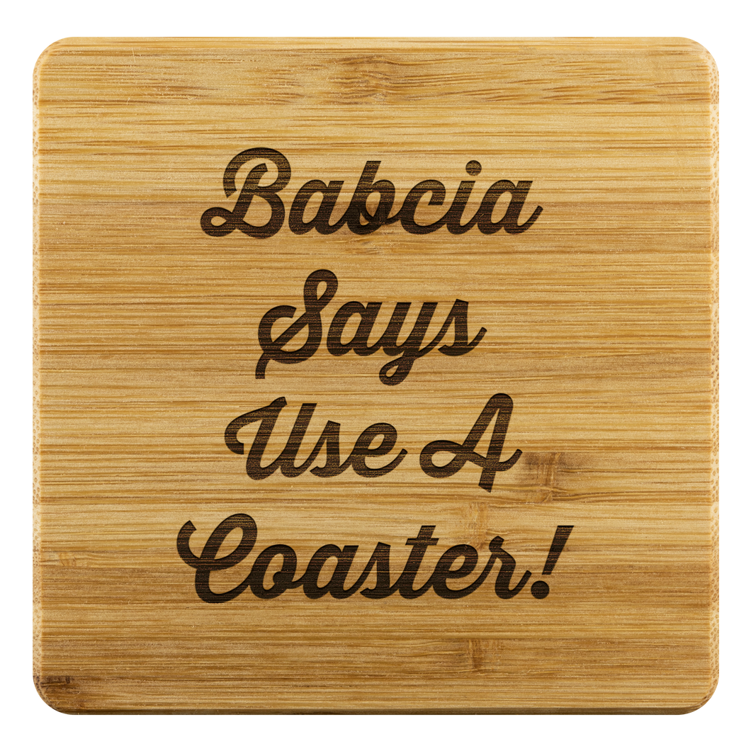 Babcia Says Use A Coaster!