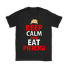Keep Calm and Eat Pierogi Shirt - My Polish Heritage