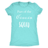 Part of the Ciocia Squad tank tops, shirts and hoodies