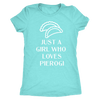 Just A Girl Who Loves Pierogi tank tops, shirts, hoodies, baby bodysuit
