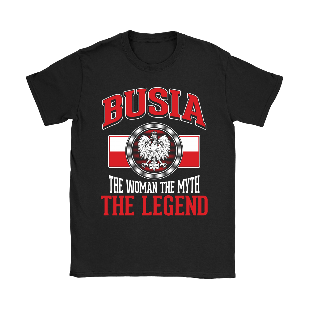 Busia The Woman The Myth The Legend Shirt | Polish Busia Shirt - My Polish Heritage