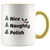 Nice, Naughty, Polish Coffee Accent Mug. 11oz Christmas