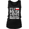 It's a Polish Thing Shirt - My Polish Heritage