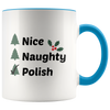 Nice, Naughty, Polish Coffee Accent Mug. 11oz Christmas