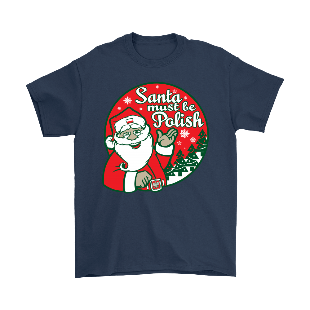 Santa Must Be Polish Shirt – My Polish Heritage