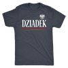 Dziadek Shirt - My Polish Heritage