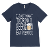 I Just Want to Drink Beer and Eat Pierogi Shirt - More Styles - My Polish Heritage