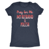 Pray for me my husband is Polish tank tops, shirts and hoodies