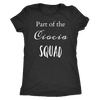 Part of the Ciocia Squad tank tops, shirts and hoodies