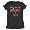 Pray for me my husband is Polish tank tops, shirts and hoodies