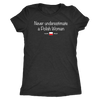 Never Underestimate a Polish Woman Shirt - My Polish Heritage