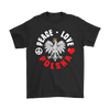 Peace Love Polska Shirt - My Polish Heritage