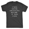 I was social distancing before it was cool tank tops, shirts and hoodies