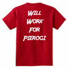 Will Work For Pierogi. Design on Back