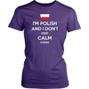 I'm Polish and I Don't Keep Calm Kurwa Shirt - My Polish Heritage