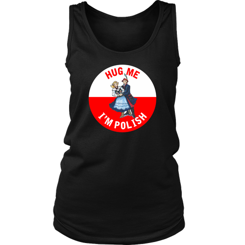 Hug Me I'm Polish Shirt - My Polish Heritage