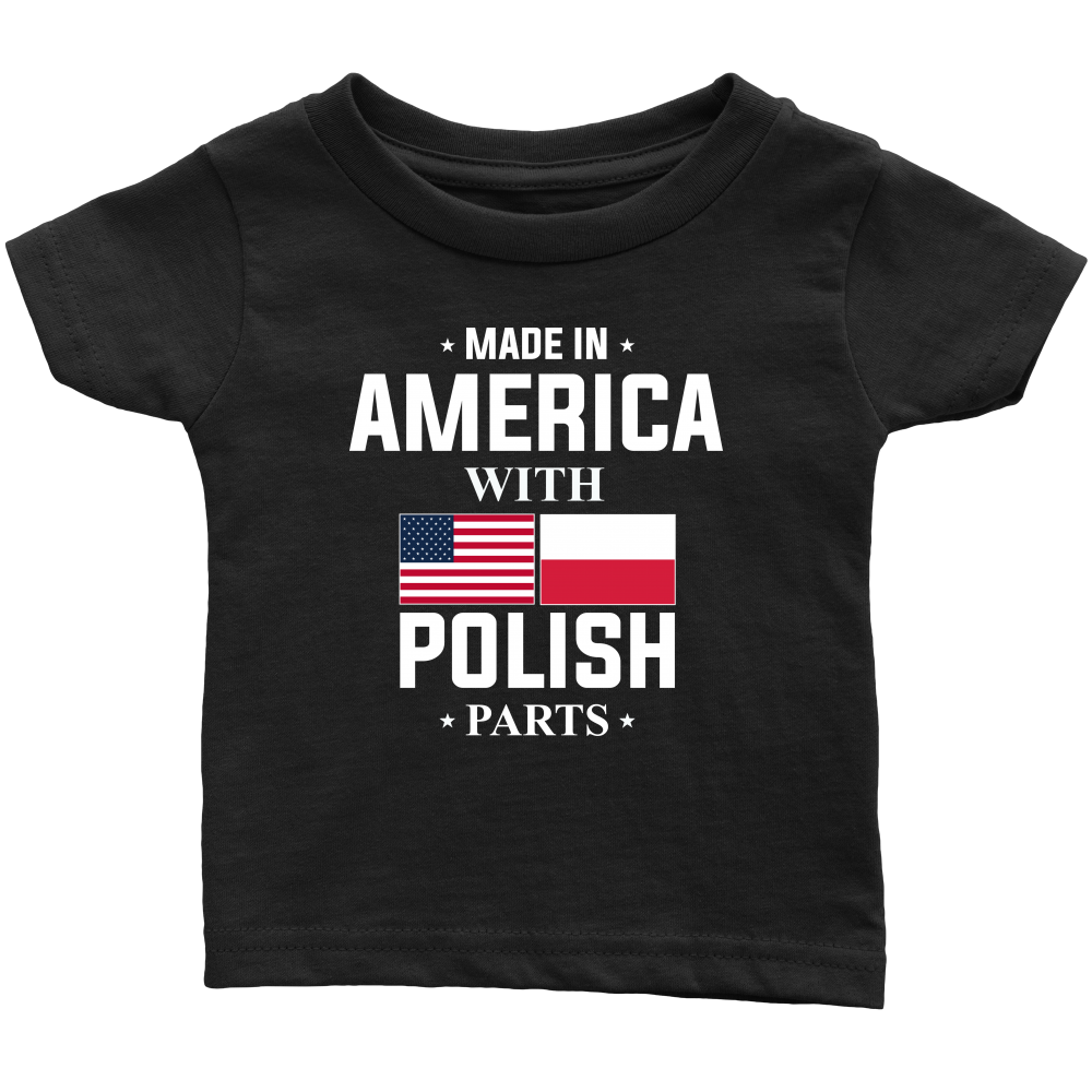 Made in America with Polish Parts Infant Shirt - My Polish Heritage