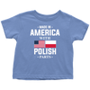 Made in America with Polish Parts Toddler Shirt - My Polish Heritage