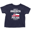 Made in America with Polish Parts Toddler Shirt - My Polish Heritage
