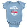 Made in America with Polish Parts Baby Onesie - My Polish Heritage
