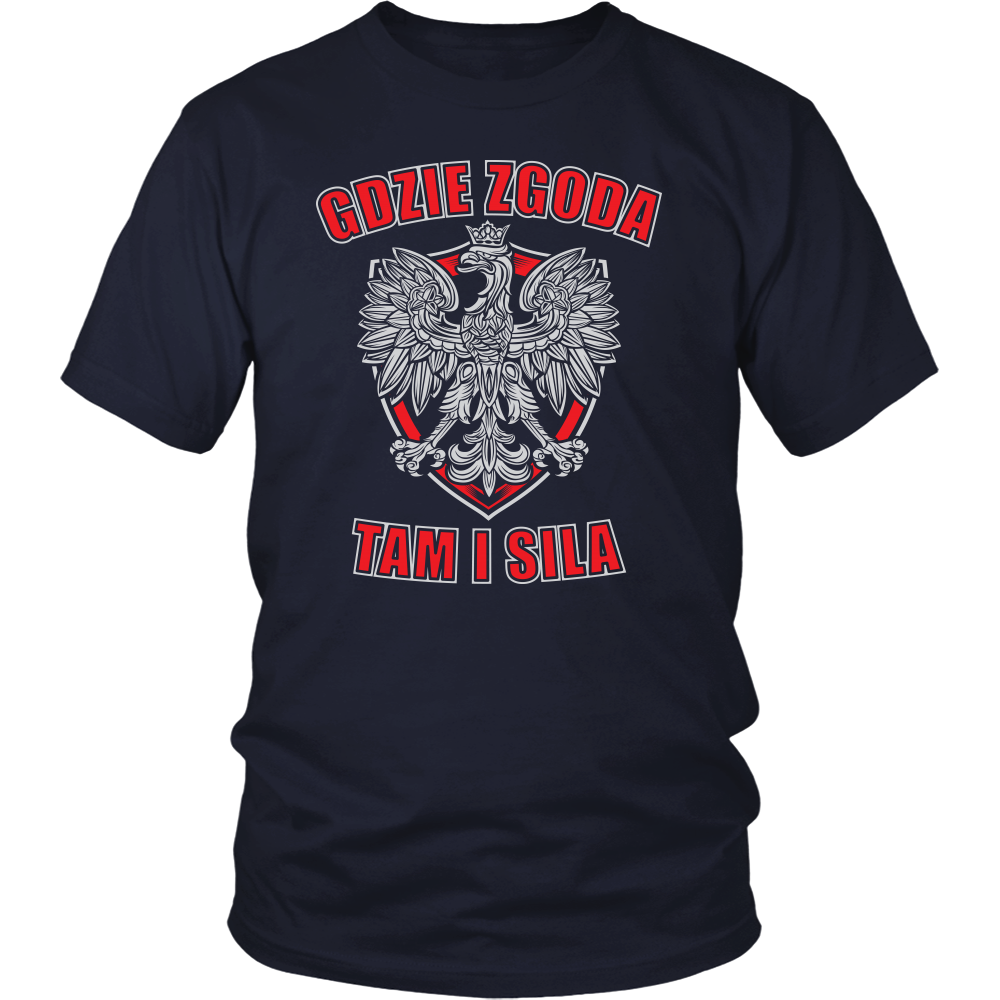 Gdzie Zgoda Tam I Sila Shirt - My Polish Heritage