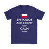 I'm Polish and I Don't Keep Calm Kurwa Shirt - My Polish Heritage