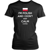 I'm Polish and I Don't Keep Calm Kurwa Shirt - My Polish Heritage