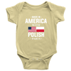Made in America with Polish Parts Baby Onesie - My Polish Heritage