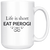 Life is Short. Eat Pierogi 11 oz and 15 oz Coffee Mugs