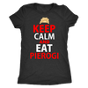 Keep Calm and Eat Pierogi Shirt - My Polish Heritage