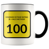 High Octane Race fuel 100 Octane Gas Coffee Mug Car Guy Gift