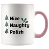Nice, Naughty, Polish Coffee Accent Mug. 11oz Christmas