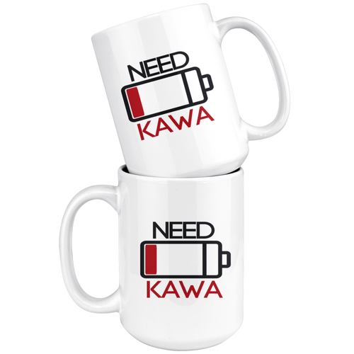 Need Kawa. Need Coffee Low Battery Design 11oz and 15oz Coffee mugs