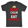 Keep Calm and Eat Pierogi Shirt - My Polish Heritage
