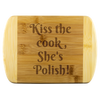 Kiss The Cook, She's Polish! Round Edge Wood Cutting Board