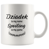 Dziadek is my name.. Spoiling is my name Coffee Mug